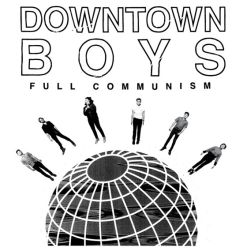 Downtown-Boys-Full-Communism
